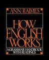 How English Works: A Grammar Handbook with Readings