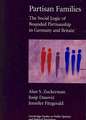 Partisan Families: The Social Logic of Bounded Partisanship in Germany and Britain