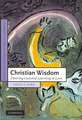 Christian Wisdom: Desiring God and Learning in Love