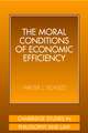 The Moral Conditions of Economic Efficiency