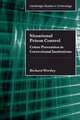 Situational Prison Control: Crime Prevention in Correctional Institutions