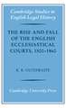 The Rise and Fall of the English Ecclesiastical Courts, 1500–1860