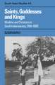 Saints, Goddesses and Kings: Muslims and Christians in South Indian Society, 1700–1900