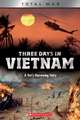 Three Days in Vietnam (X Books: Total War)