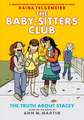 The Truth about Stacey: Full-Color Edition (the Baby-Sitters Club Graphix #2)