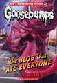 The Blob That Ate Everyone (Classic Goosebumps #28)