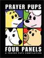 Four Panels | A Prayer Pups Compilation