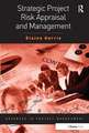 Strategic Project Risk Appraisal and Management