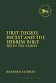 First-Degree Incest and the Hebrew Bible: Sex in the Family