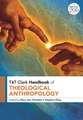 T&T Clark Handbook of Theological Anthropology