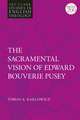 The Sacramental Vision of Edward Bouverie Pusey