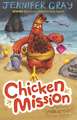 Gray, J: Chicken Mission: The Mystery of Stormy Island