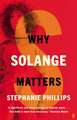 Phillips, S: Why Solange Matters