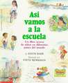 Asi Vamos a la Escuela: (Spanish Language Edition of This Is the Way We Go to School)