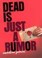 Dead Is Just a Rumor