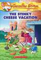 The Stinky Cheese Vacation