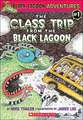 The Class Trip from the Black Lagoon