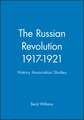 Russian Revolution 1917–1921 – History Association Studies