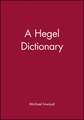 The Blackwell Philosopher Dictionaries – A Hegel Dictionary