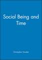 Social Being and Time