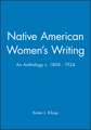 Native American Women′s Writing C.1800–1924: An An thology