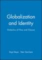 Globalization and Identity – Dialectics of Flow and Closure