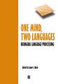 One Mind, Two Languages – Bilingual Language Processing