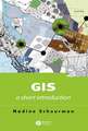 GIS – A Short Introduction