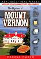 The Mystery at Mount Vernon: Home of America's First President George Washington