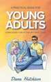 A Practical Guide for Young Adults