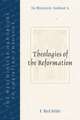 The Westminster Handbook to Theologies of the Reformation