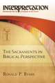 The Sacraments in Biblical Perspective