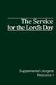 Slr 1-The Service for the Lord's Day: The Old Testament Call to Social Witness