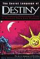 The Secret Language of Destiny: A Personology Guide to Finding Your Life Purpose