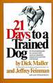 21 Days to a Trained Dog