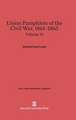 Union Pamphlets of the Civil War, 1861-1865, Volume II: Travels in New England and New York. Volume IV