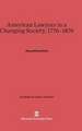 American Lawyers in a Changing Society, 1776-1876