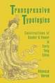 Transgressive Typologies – Constructions of Gender and Power in Early Tang China