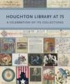 Houghton Library at 75 – A Celebration of Its Collections