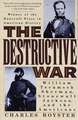 The Destructive War: William Tecumseh, Stonewall Jackson, and the Americans