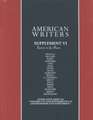 American Writers Supplement VI: A Collection of Literary Biographies