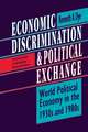 Economic Discrimination and Political Exchange – World Political Economy in the 1930s and 1980s