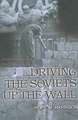 Driving the Soviets up the Wall – Soviet–East German Relations, 1953–1961