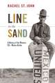 Line in the Sand – A History of the Western U.S.–Mexico Border