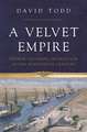 A Velvet Empire – French Informal Imperialism in the Nineteenth Century