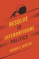 Resolve in International Politics