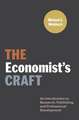 The Economist′s Craft – An Introduction to Research, Publishing, and Professional Development