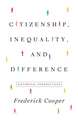 Citizenship, Inequality, and Difference – Historical Perspectives