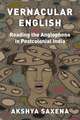 Vernacular English – Reading the Anglophone in Postcolonial India