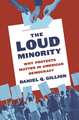 The Loud Minority – Why Protests Matter in American Democracy